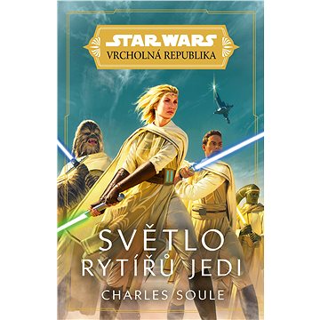 Star Wars - Vrcholná Republika - Světlo rytířů Jedi (978-80-252-4928-4)