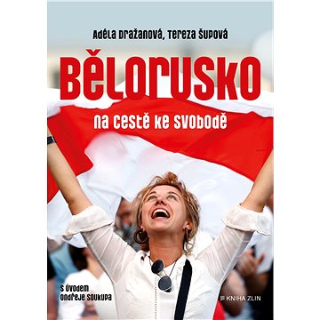 Bělorusko na cestě ke svobodě (978-80-766-2204-3)