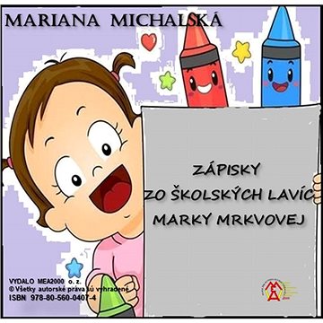 Zápisky zo školských lavíc Marky Mrkvovej (978-80-560-0407-4)