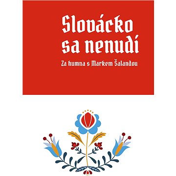 Slovácko sa nenudí (978-80-265-1033-8)