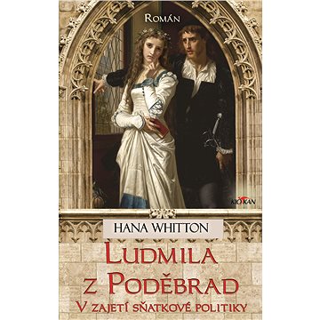 Ludmila z Poděbrad (978-80-7633-527-1)