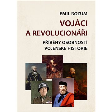 Vojáci a revolucionáři (999-00-034-1433-5)