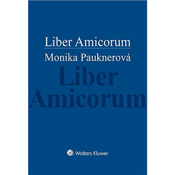Liber Amicorum Monika Pauknerová (978-80-7676-186-5)