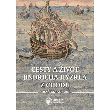 Cesty a život Jindřicha Hýzrla z Chodů (978-80-7036-674-5)