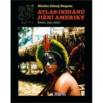 Atlas indiánů Jižní Ameriky (9788025737330)