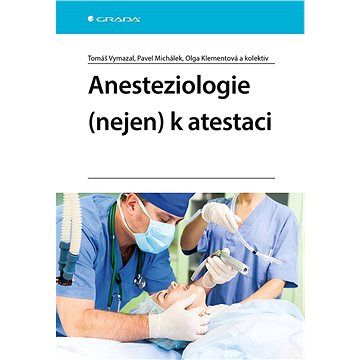 Anesteziologie (nejen) k atestaci (978-80-271-1230-2)