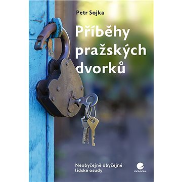 Příběhy pražských dvorků (978-80-271-3190-7)