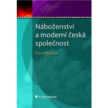 Náboženství a moderní česká společnost (978-80-247-2468-3)