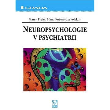 Neuropsychologie v psychiatrii (80-247-1460-4)