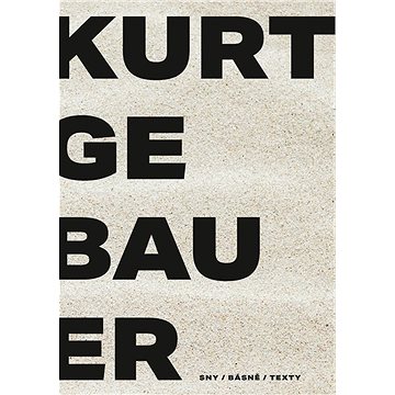 Kurt Gebauer - sny / básně / texty (978-80-271-2872-3)