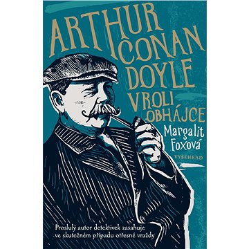 Arthur Conan Doyle v roli obhájce (978-80-760-1624-8)