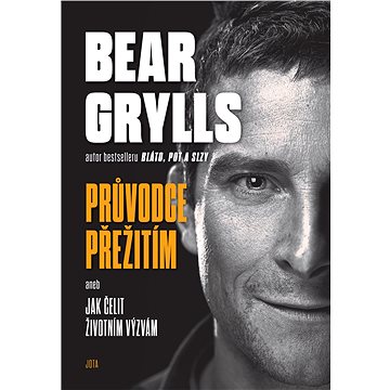 Bear Grylls. Průvodce přežitím (978-80-7565-841-8)