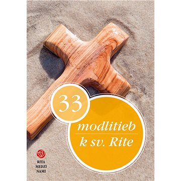 33 modlitieb k sv. Rite (978-80-9718-816-0)