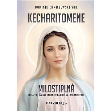 Kecharitomene - Milostiplná (978-80-8211-158-6)