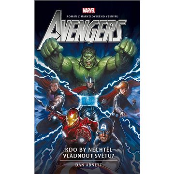 Avengers: Kdo by nechtěl vládnout světu? (9788076790148)