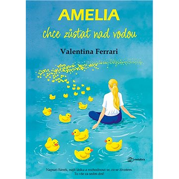 Amelia chce zůstat nad vodou (978-80-762-5197-7)