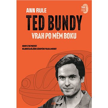 Ted Bundy, vrah po mém boku (978-80-7565-031-3)