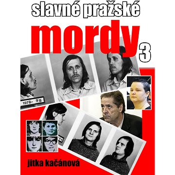 Slavné pražské mordy 3 (999-00-035-7038-3)