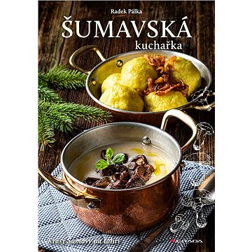 Šumavská kuchařka (978-80-271-3540-0)