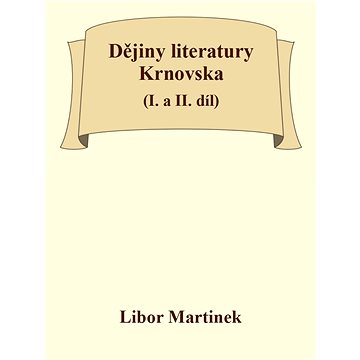 Dějiny literatury Krnovska (I. a II. díl) (999-00-035-8474-8)