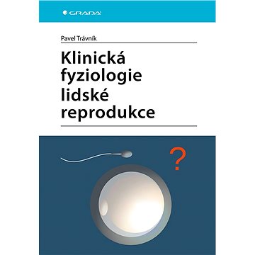 Klinická fyziologie lidské reprodukce (978-80-271-1275-3)