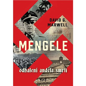 Mengele: Odhalení Anděla smrti (978-80-768-3201-5)