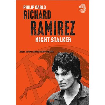 Richard Ramirez: Night Stalker (978-80-7689-002-2)