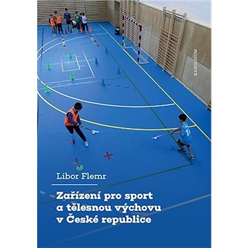 Zařízení pro sport a tělesnou výchovu v České republice (9788024652344)