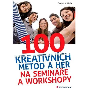 100 kreativních metod a her na semináře a workshopy (978-80-247-4023-2)