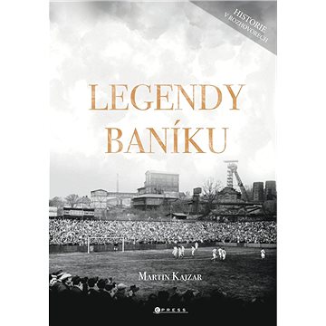 Legendy Baníku (978-80-264-4521-0)