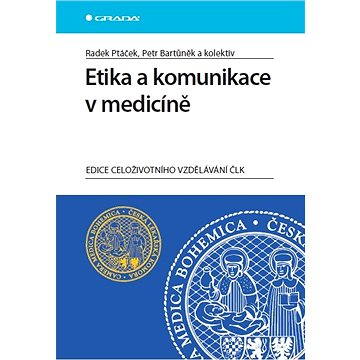 Etika a komunikace v medicíně (978-80-247-3976-2)