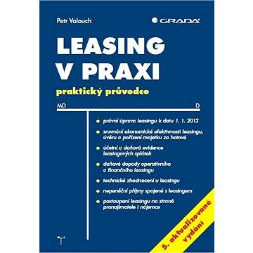 Leasing v praxi, 5. aktualizované vydání (978-80-247-4081-2)
