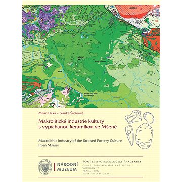 Makrolitická industrie kultury s vypíchanou keramikou ve Mšeně (978-80-7036-721-6)