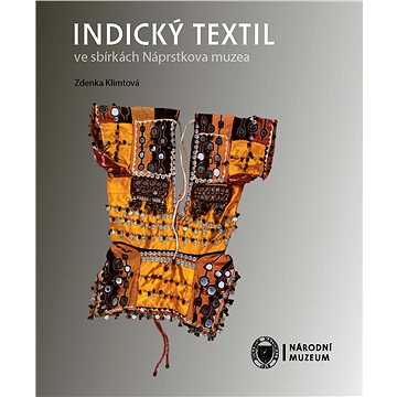 Indický textil ve sbírkách Náprstkova muzea