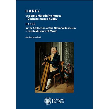 Harfy ve sbírce Národního muzea – Českého muzea hudby (978-80-7036-730-8)