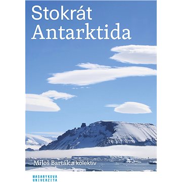 Stokrát Antarktida (978-80-280-0047-9)