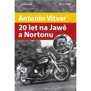Antonín Vitvar - 20 let na Jawě a Nortonu (978-80-247-4160-4)