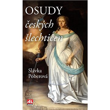 Osudy českých šlechtičen (978-80-7633-860-9)