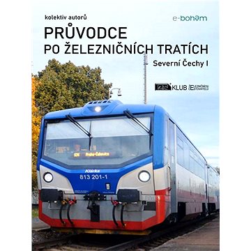 Průvodce po železničních tratích | Severní Čechy I (999-00-036-8386-1)