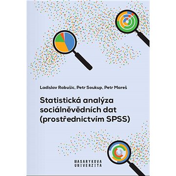 Statistická analýza sociálněvědních dat (prostřednictvím SPSS) (978-80-210-9247-1)