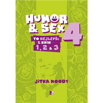 Humor & Sex 4 To nej z knih 1, 2 a 3 (978-80-908858-4-4)