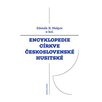 Encyklopedie Církve československé husitské (9788024653648)
