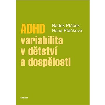 ADHD - variabilita v dětství a dospělosti (9788024629780)