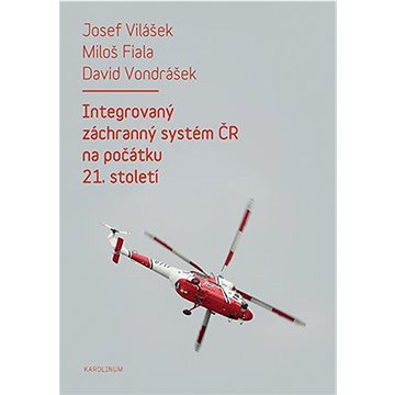 Integrovaný záchranný systém ČR na počátku 21. století (9788024650920)