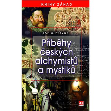 Příběhy českých alchymistů a mystiků (978-80-7633-947-7)