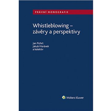 Whistleblowing - závěry a perspektivy (978-80-7676-590-0)