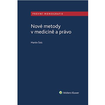 Nové metody v medicíně a právo (978-80-7676-101-8)