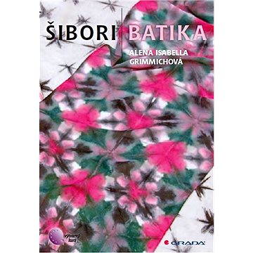 Šibori batika (978-80-247-4182-6)