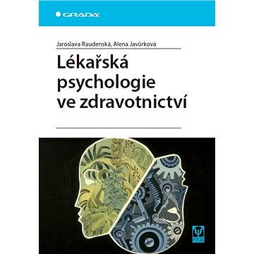Lékařská psychologie ve zdravotnictví (978-80-247-2223-8)