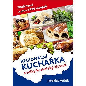 Česká kuchařka a velký kuchařský slovník (999-00-000-5626-2)